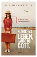 Bild - Fliege ins Leben, lande bei Gott